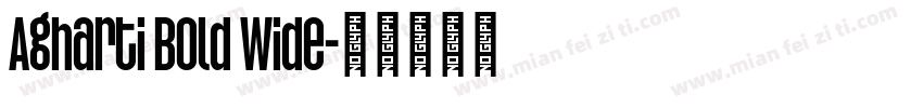 Agharti Bold Wide字体转换